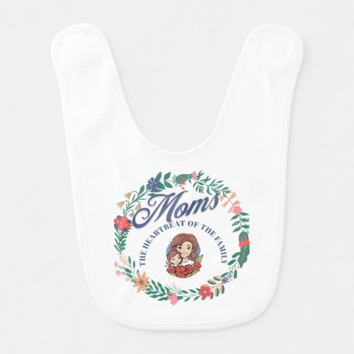 Moms The Heartbeat of the Family Baby Bib