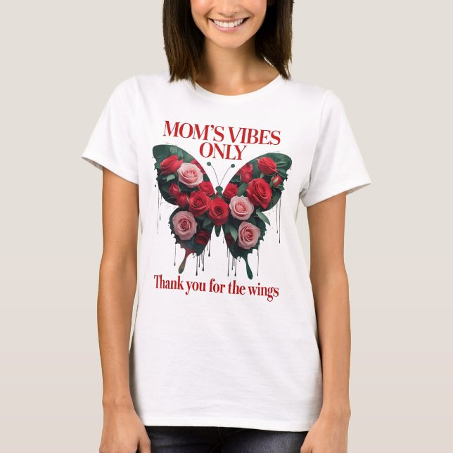 ''Mom's Vibes Only" T-Shirt (Front)