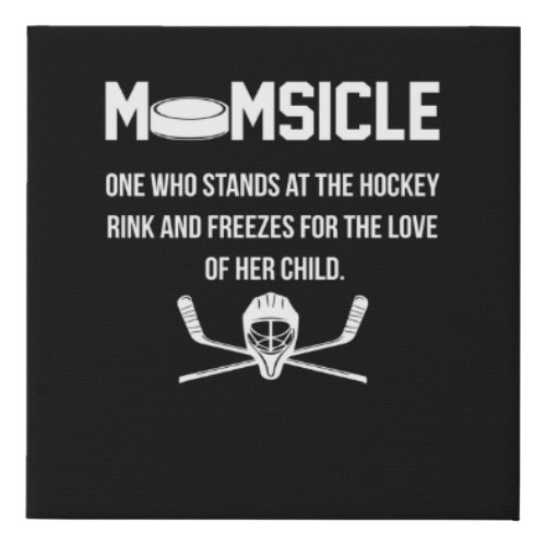 Momsicle Hockey MOM Faux Canvas Print