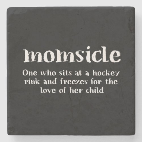 Momsicle _ Hockey mom Stone Coaster