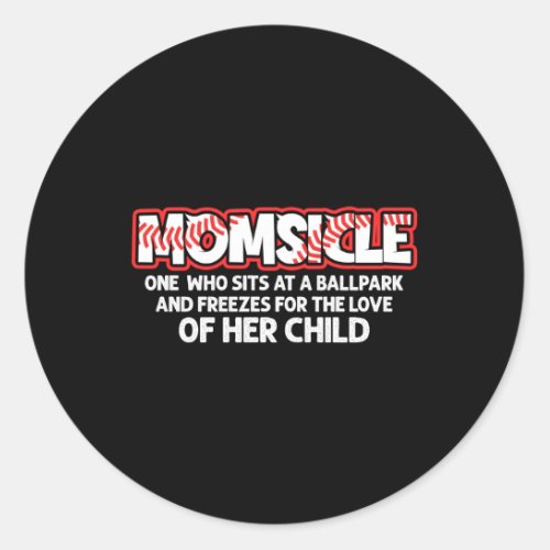 Momsicle Proud Baseball Mother Popsicle Mom Defini Classic Round Sticker