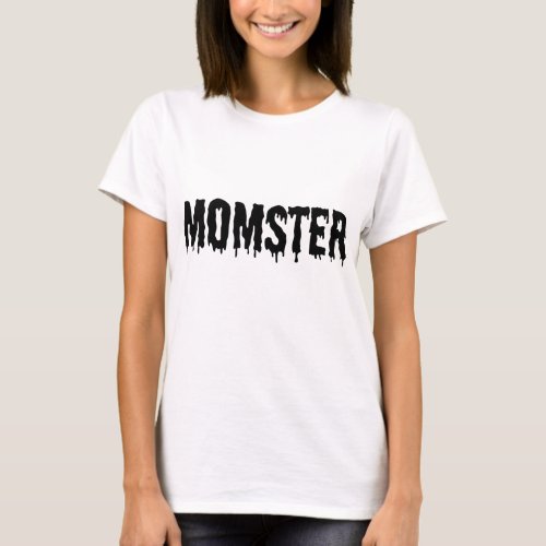 Momster Black Dripping Font T_Shirt