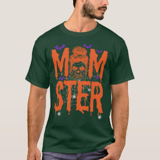 Momster Halloween Costume Skull Mom Messy Hair Bun T-Shirt