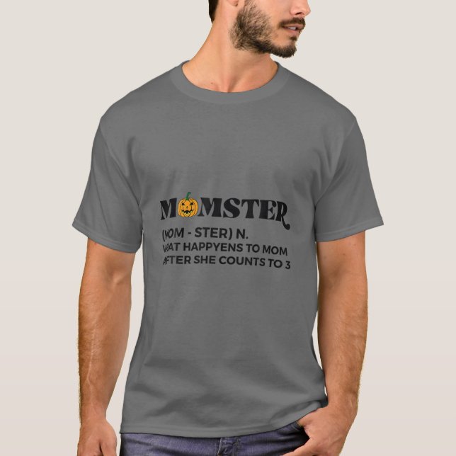 Momster Halloween Pumpkin What's Happy For Mom On T-Shirt (Front)