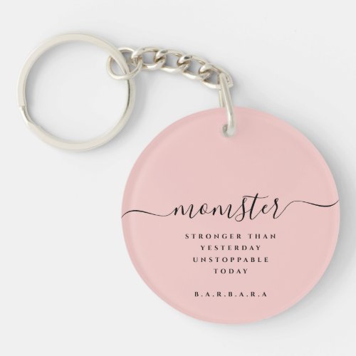 MOMSTER MOM LIFE STRONGER THAN YESTERDAY KEYCHAIN