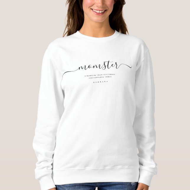 MOMSTER MOM LIFE STRONGER THAN YESTERDAY SWEATSHIRT (Front)