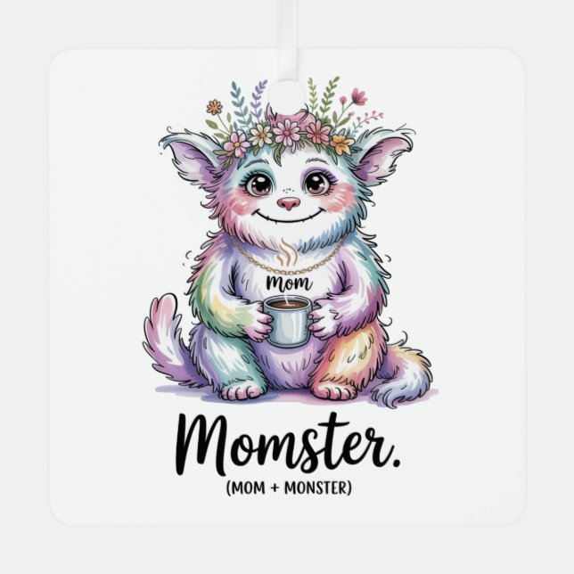 Momster. (Mom + Monster) Metal Ornament (Front)