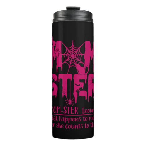 Momster _ Mom Monster Mother Halloween Costume Thermal Tumbler