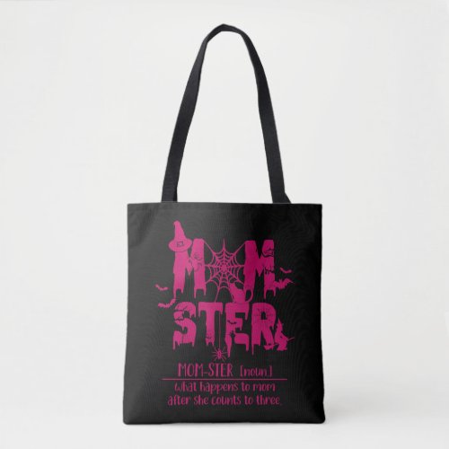 Momster _ Mom Monster Mother Halloween Costume Tote Bag