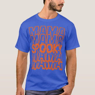 Momster Spooky Mama Monster Costume Easy Mother Ha T-Shirt