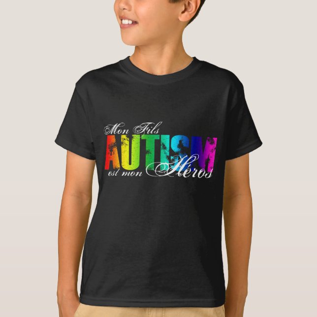 Mon Fils heros - Autism T-Shirt (Front)