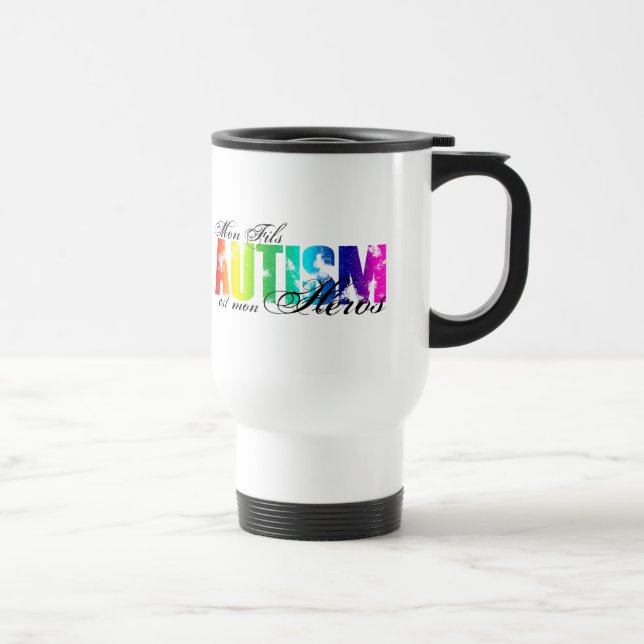 Mon Fils heros - Autism Travel Mug (Right)
