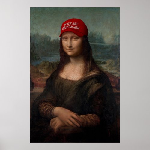 Mona Lisa and Make Art Great Again Poster