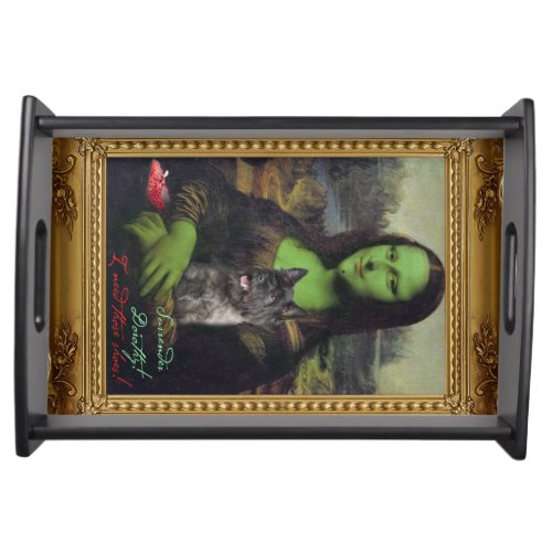 Mona Lisa as the wicked witch of the west Serving Tray