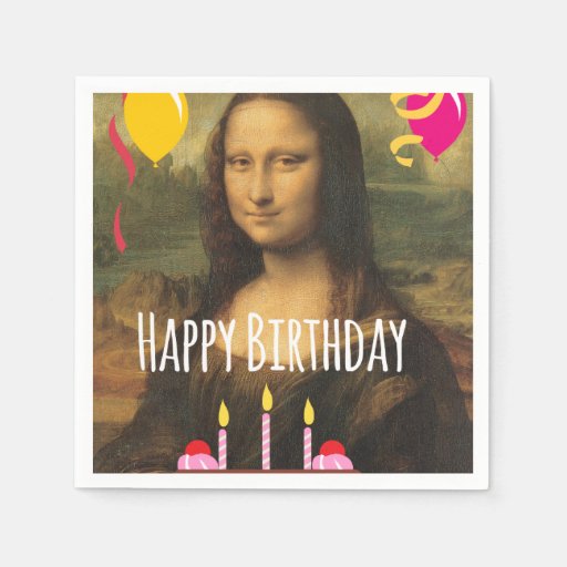 Mona Lisa Birthday With Cake and Balloons Paper Napkin | Zazzle