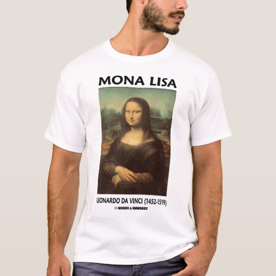 Mona Lisa by Leonardo da Vinci T-Shirt