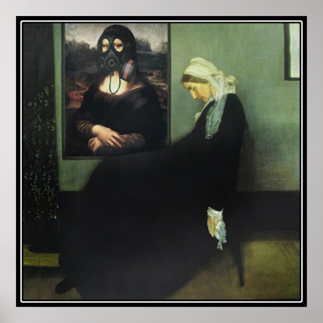 Mona Lisa Gassed Whistler's Mother Poster (Front)