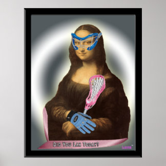 Mona Lisa Goes Laxs-tastic! Poster