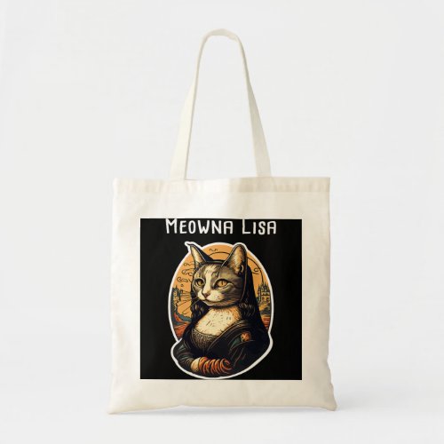 Mona Lisa Meowna Lisa Cat Lover Cat Owner Cat Mom  Tote Bag