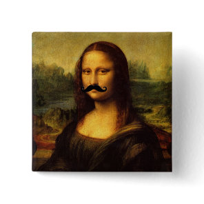 Mona Lisa With Mustache Pinback Button