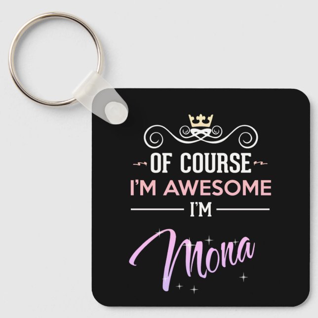 Mona Of Course I'm Awesome  Keychain (Front)