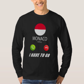 Monaco Flag Souvenir Monaco Is Calling Is Calling T-Shirt