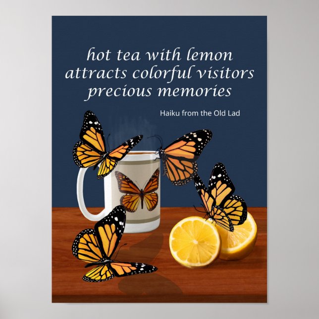 Monarch Butterflies & Tea Haiku Poster (Front)