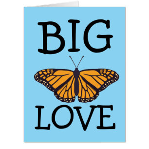 MONARCH BUTTERFLY BIRTHDAY BIG LOVE GREETING CARD