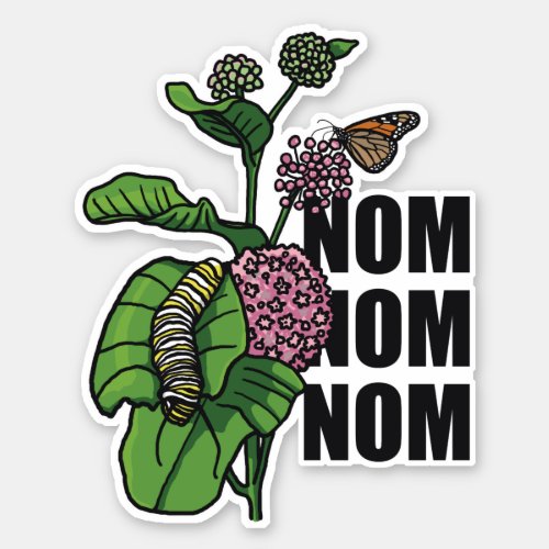 Monarch Butterfly Caterpillar Milkweed Nom Nom Nom Sticker