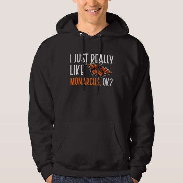 Monarch Butterfly I Just Really Like Monarchs Ento Hoodie (Front)