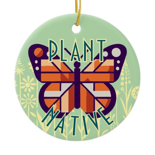 Monarch Butterfly Plant Native Green Background Ceramic Ornament