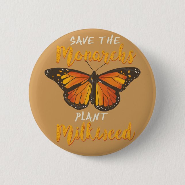 MONARCH BUTTERFLY: Save The Monarchs Button (Front)