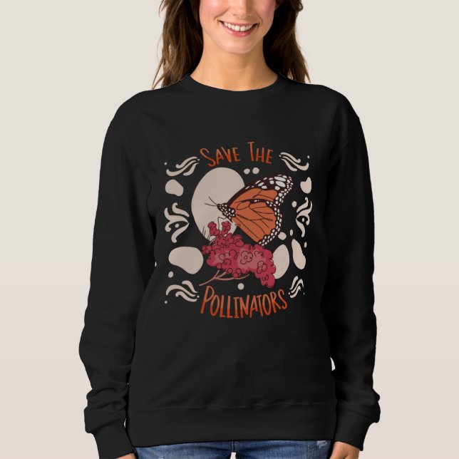 Monarch Butterfly Save The Pollinators Insect Ento Sweatshirt (Front)