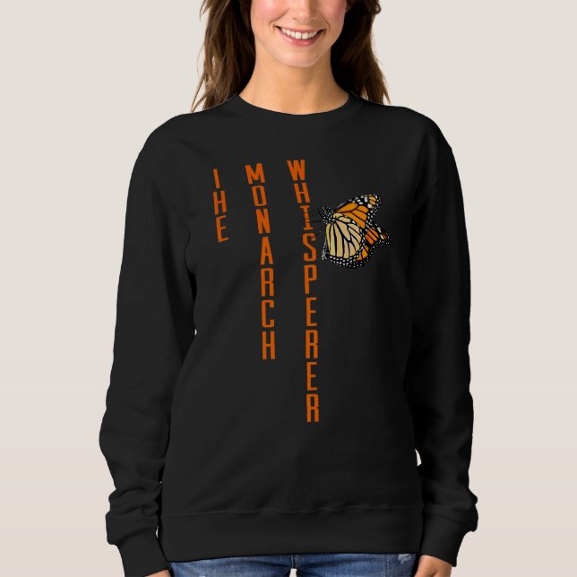 Monarch Butterfly Whisperer Butterfly Sweatshirt (Front)