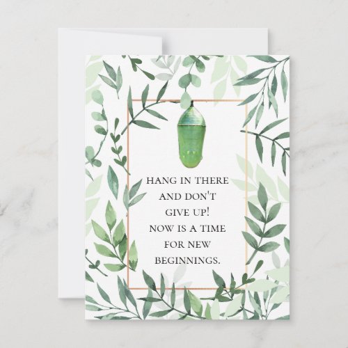 Monarch Chrysalis and Butterfly Hang in There Note Card