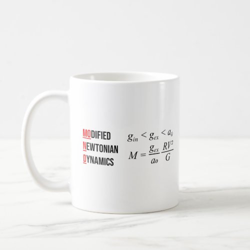 MOND theory of gravity  Coffee Mug