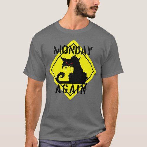 MONDAY AGAIN CAT1 T_Shirt