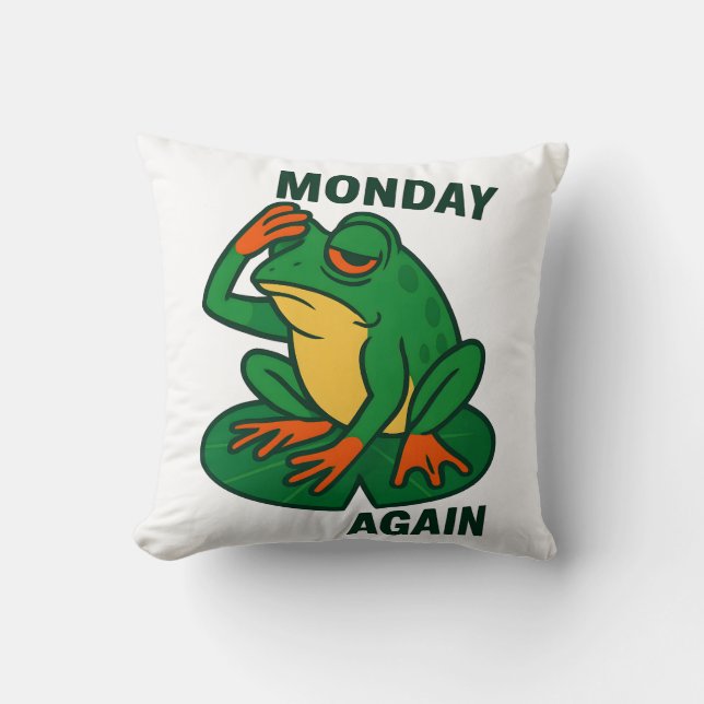 Monday Again Cute Frog Cat Cartoon Throw Pillow (Front)