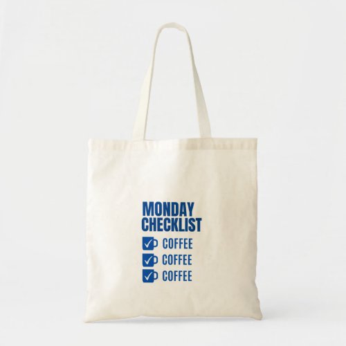 Monday Checklist Coffee  Tote Bag