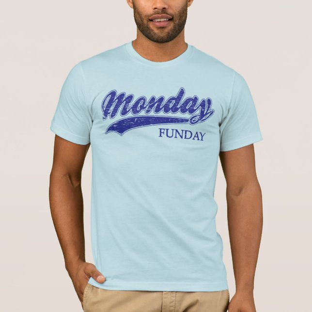 Monday Funday T-Shirt (Front)