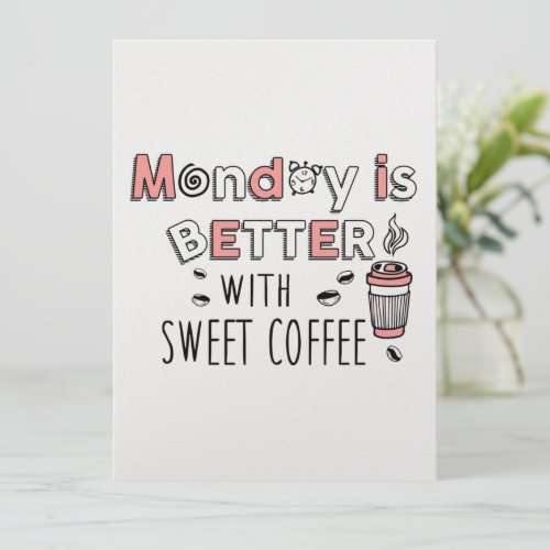 Monday is better with sweet coffee holiday card