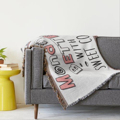 Monday is better with sweet coffee throw blanket