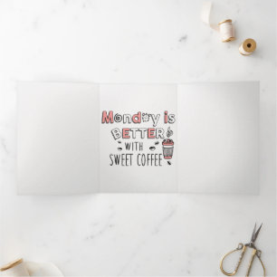 Monday is Better with Sweet Coffee Tri-Fold Announcement