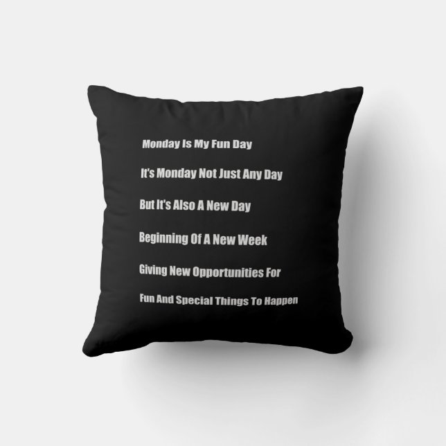 Monday Is My Fun Day Throw Pillow (Back)
