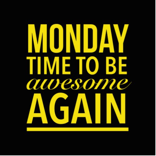 Monday time to be awesome again cutout