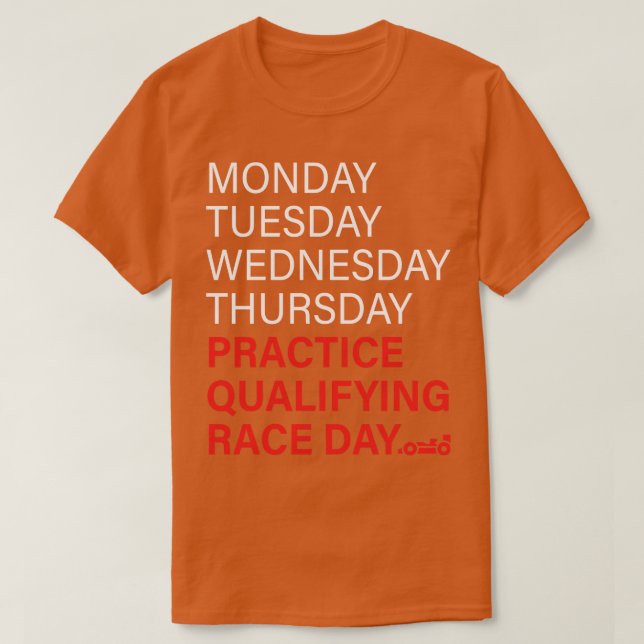 monday tuesday wednesday thursday practice qualify T-Shirt (Design Front)