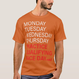 monday tuesday wednesday thursday practice qualify T-Shirt