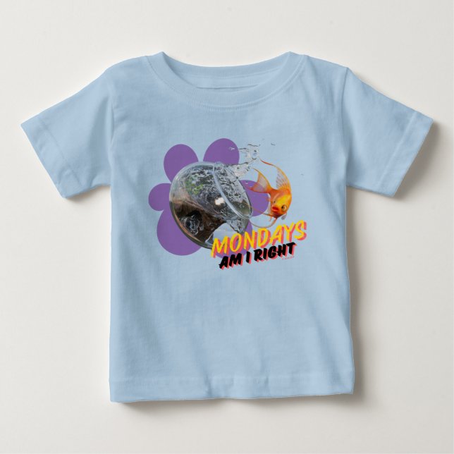 Mondays, Am I Right? Baby T-Shirt (Front)