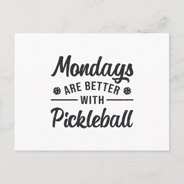 Mondays Are Better With Pickleball Player Gift Postcard (Front)