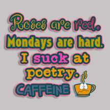 Mondays Are Hard, Caffeine shirt with coffee cup